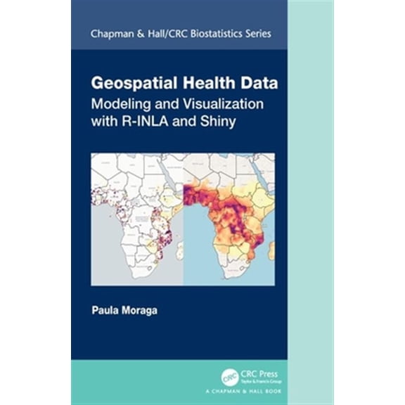 Pre-Owned Chapman & Hall/CRC Biostatistics Geospatial Health Data: Modeling and Visualization with R-Inla and Shiny, (Hardcover)