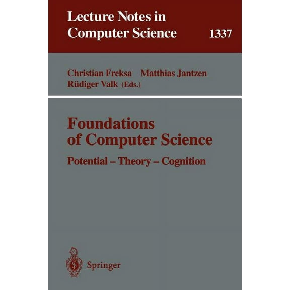 Lecture Notes in Computer Science Foundations of Computer Science: Potential-Theory-Cognition, Book 1337, (Paperback)