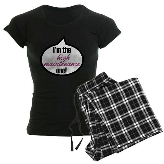 CafePress - Im_The_High Maintenance Pajamas - Women's Dark Pajamas