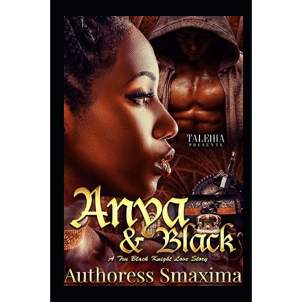 Anya And Black A Tru Black Knight Love Story Paperback Walmart Com Walmart Com Anya And Black A Tru Black Knight Love Story Paperback Walmart Com Walmart Com