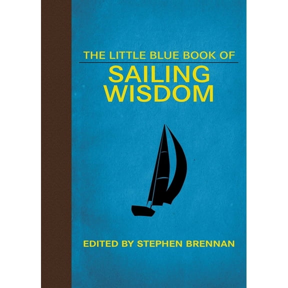 Little Books The Little Blue Book of Sailing Wisdom, (Hardcover)
