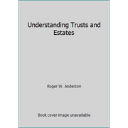 Understanding Trusts and Estates [Paperback - Used]