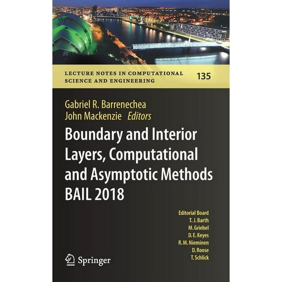 Lecture Notes in Computational Science a Boundary and Interior Layers, Computational and Asymptotic Methods Bail 2018, Book 135, (Hardcover)