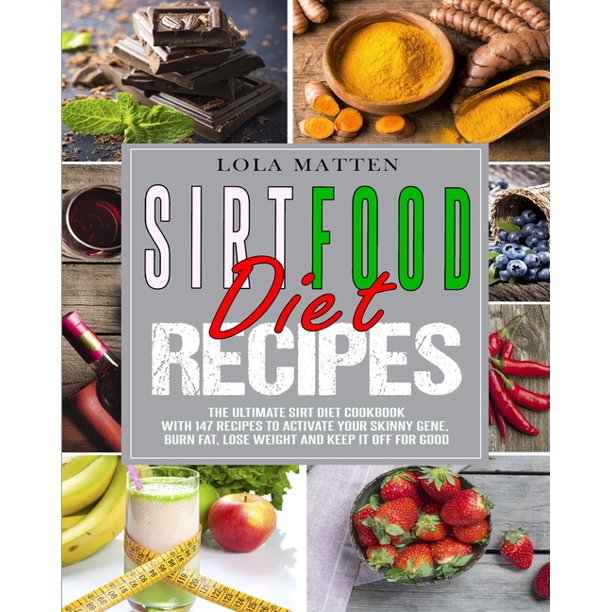 Sirtfood Diet: The Ultimate Guide To Cooking On The Sirt Food Diet Using The Sec 9781914091339 - eBay
