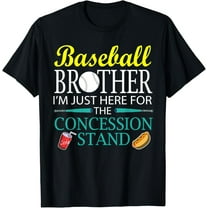 Exquisite and comfortable-Baseball Brother Im Just Here For The Concession Stand Shirt T-Shirt