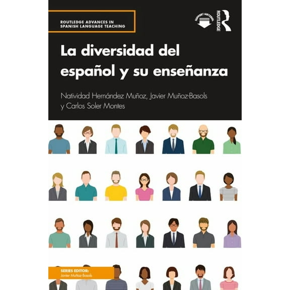 Routledge Advances in Spanish Language T La diversidad del español y su enseñanza, (Paperback)