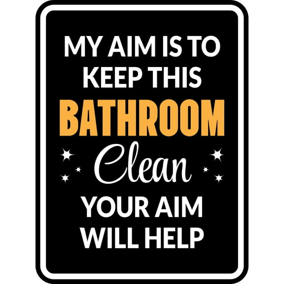 Portrait Round Plus My Aim is To Keep This Bathroom Clean Your Aim Will Help Wall or Door Sign | Office & Workspace Bathroom Signage - Large
