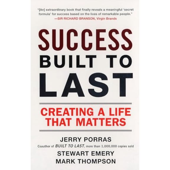 Pre-Owned Success Built to Last: Creating a Life That Matters (Paperback) 0452288703 9780452288706
