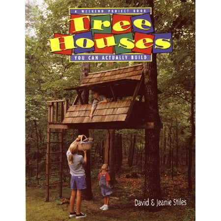 Tree Houses You Can Actually Build : A Weekend Project (Best Way To Build A Treehouse)