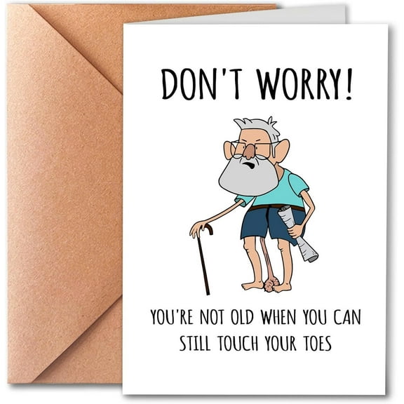 Funny Old Age Card – "Don't Worry! You're Not Old When You Can Still Touch Your Toes" – Humorous Design with Envelope – Perfect for Birthdays and Milestone Celebrations