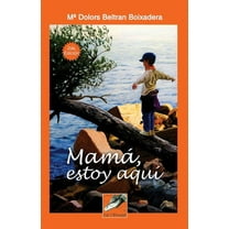 Mamá estoy aquí (Paperback)