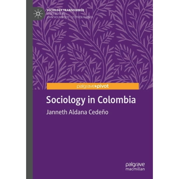 Sociology Transformed Sociology in Colombia, (Hardcover)