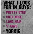 thumbnail image 2 of What I Look In Guys Yorkie Dog Owner Women's Graphic T Shirt Tees Brisco Brands S, 2 of 5