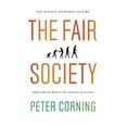 thumbnail image 2 of The Fair Society: The Science of Human Nature and the Pursuit of Social Justice, (Paperback), 2 of 2