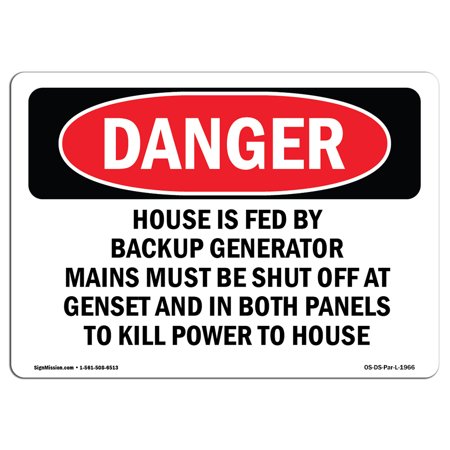 OSHA Danger Sign - House Is Fed By Backup Generator Mains Must 10