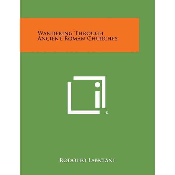 Wandering Through Ancient Roman Churches