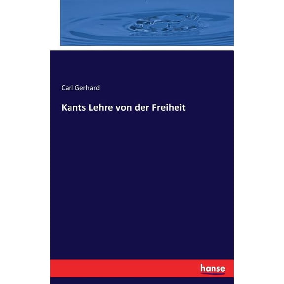 Kants Lehre von der Freiheit, (Paperback)