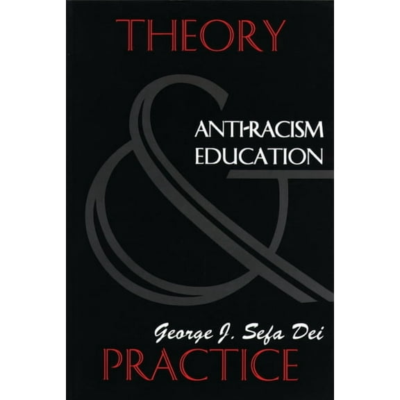 Basics from Fernwood Publishing Anti-Racism Education: Theory and Practice, (Paperback)