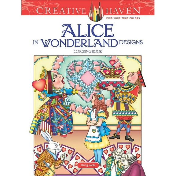 Adult Coloring Books: Literature Creative Haven Alice in Wonderland Designs Coloring Book, (Paperback)