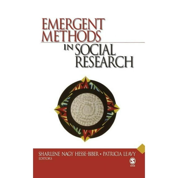 Emergent Methods in Social Research, (Hardcover)
