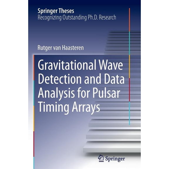 Springer Theses Gravitational Wave Detection and Data Analysis for Pulsar Timing Arrays, (Paperback)