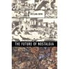 The Future of Nostalgia, (Paperback)