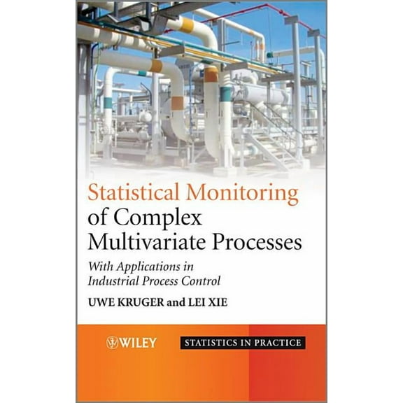 Statistics in Practice Statistical Monitoring of Complex Multivatiate Processes: With Applications in Industrial Process Control, (Hardcover)