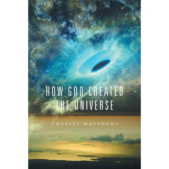 How God Created the Universe