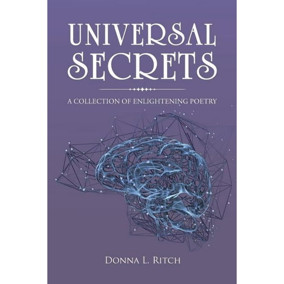 Universal Secrets: A Collection of Enlightening Poetry (Paperback)