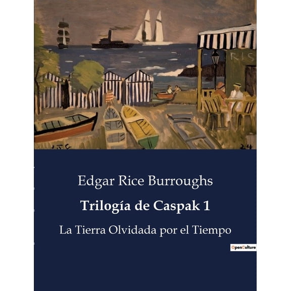 TrilogÃ­a de Caspak 1: La Tierra Olvidada por el Tiempo, (Paperback)