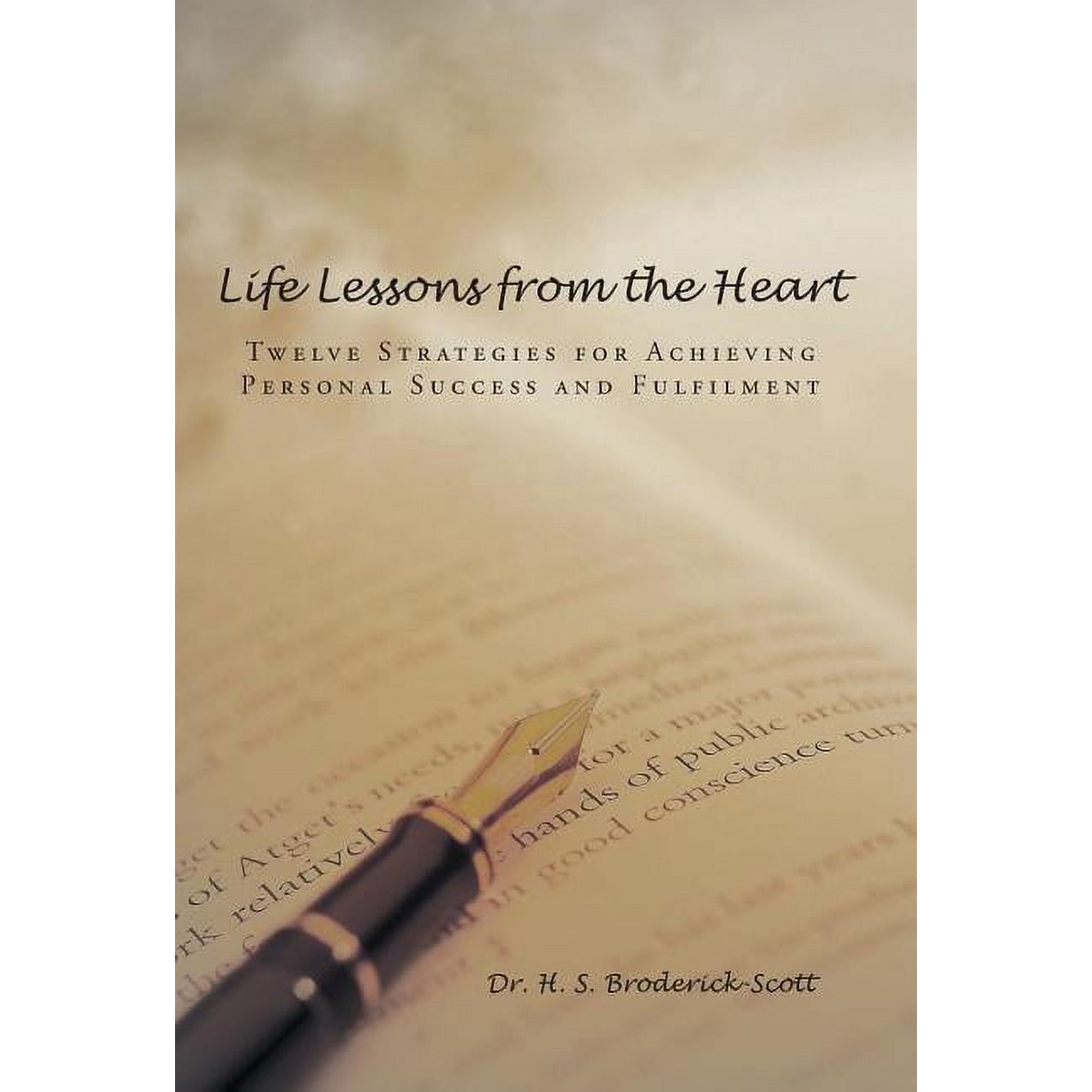Life Lessons from the Heart: Twelve Strategies for Achieving Personal Success and Fulfilment (Hardcover)