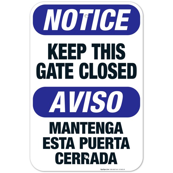 Bilingual Keep This Gate Closed Sign , OSHA Sign, 12x18 Aluminum