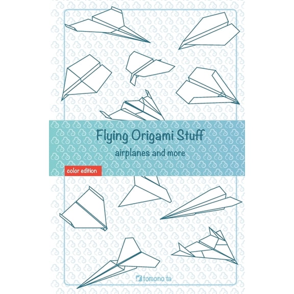Useful Origami Stuff Flying Origami Stuff: Paper Airplanes book, guide for kids and adults., (Paperback)