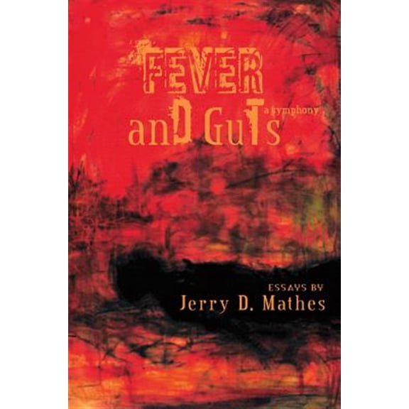 Pre-Owned Fever and Guts : A Symphony (Paperback)