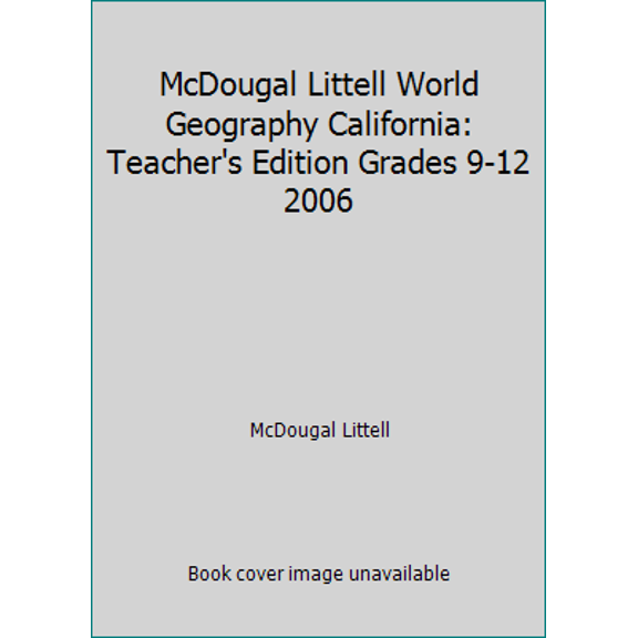 Pre-Owned McDougal Littell World Geography California: Teacher's Edition Grades 9-12 2006 (Hardcover) 0618559485 9780618559480