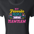 thumbnail image 4 of Inktastic My Favorite People Call Me Mawmaw with Flowers Women's T-Shirt, 4 of 5