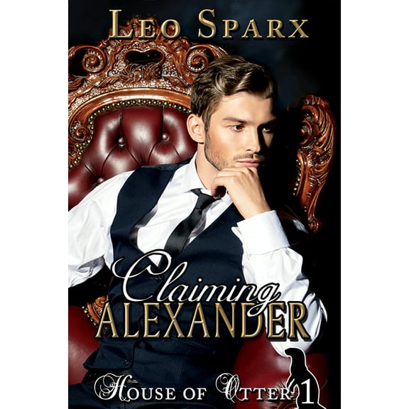 The Fall of the House of Otter: Claiming Alexander (Paperback)