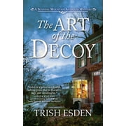 The Art of the Decoy (Hardcover) by Trish Esden