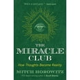 thumbnail image 2 of The Miracle Club: How Thoughts Become Reality, 2 of 3
