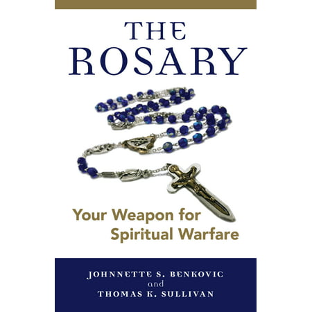 The Rosary : Your Weapon for Spiritual Warfare (Star Warfare Best Weapon)