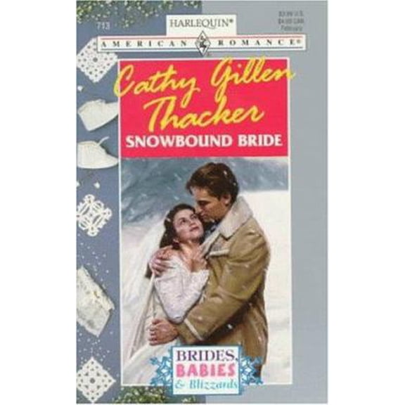 Pre-Owned Snowbound Bride (Brides, Babies & Blizzards) (Unknown) 037316713X 9780373167135