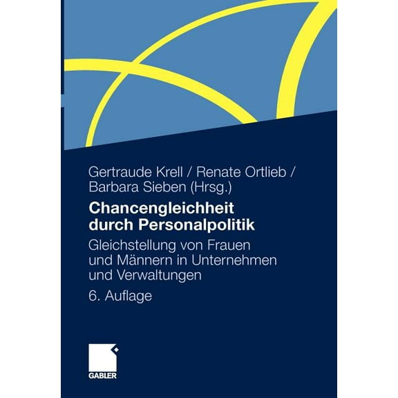 Chancengleichheit Durch Personalpolitik: Gleichstellung Von Frauen Und MÃ¤nnern in Unternehmen Und Verwaltungen. Rechtlic, (Paperback)