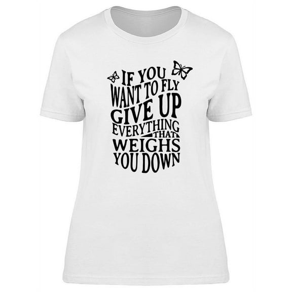 If You Want To Fly T-Shirt Women -Image by Shutterstock, Female x-Large