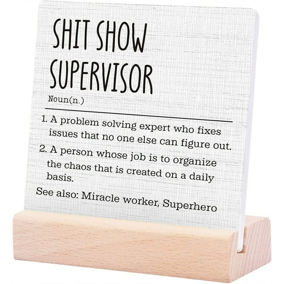 Ceramic Sign 4x4Inch Funny Plaque Sign with Wood Stand Supervisor Gifts Desk Decor Thank You Coworkers Show Supervisor Definition Ceramic Plaque Desk Sign For Office Home Shelf Decor Gift For Women