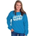 thumbnail image 3 of Do What You Love Quote Cute Inspiring Sweatshirt for Men or Women Brisco Brands 2X, 3 of 6