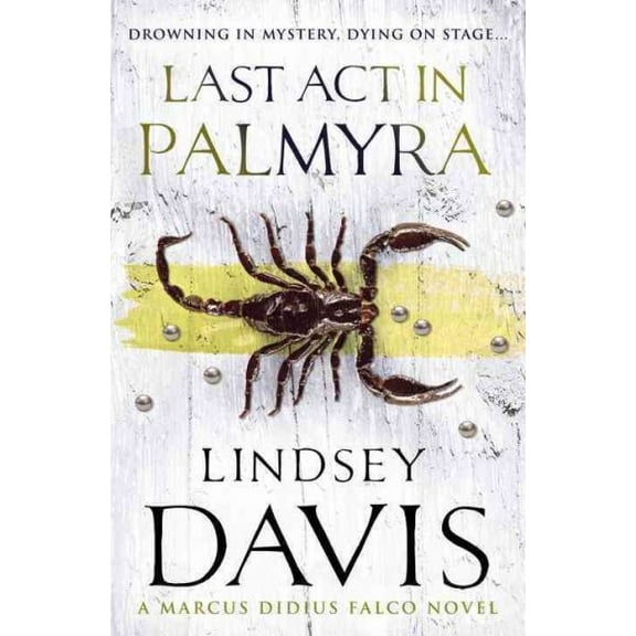 Last Act in Palmyra (Paperback) by Lindsey Davis