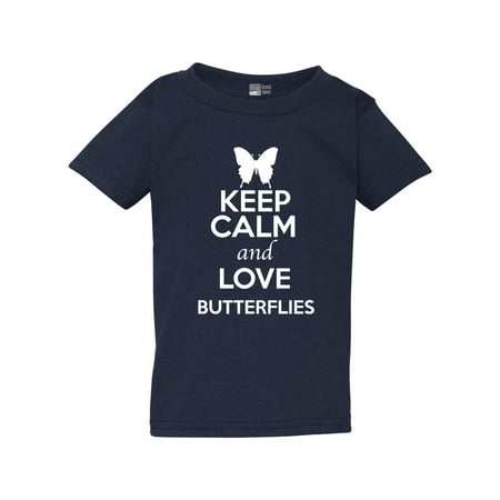 

Keep Calm And Love Butterflies Insects Lover Funny Toddler Kids T-Shirt Tee