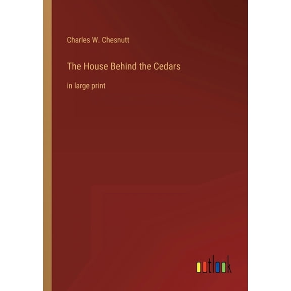 The House Behind the Cedars : in large print (Paperback)