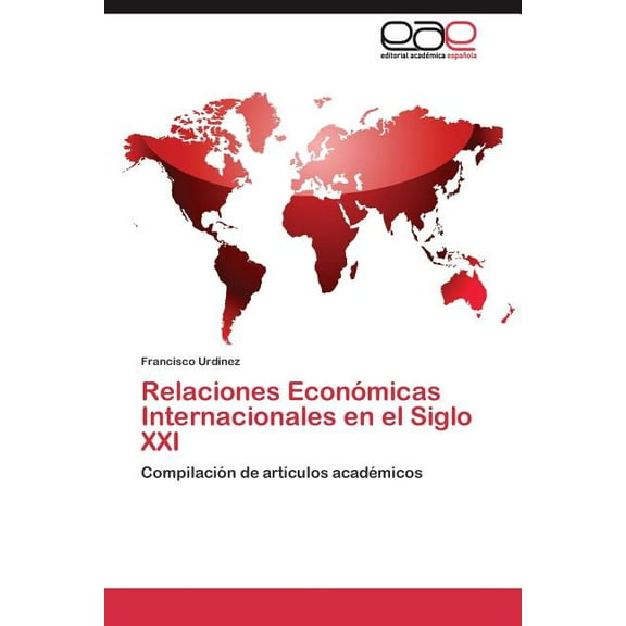 Relaciones Económicas Internacionales en el Siglo XXI (Paperback)