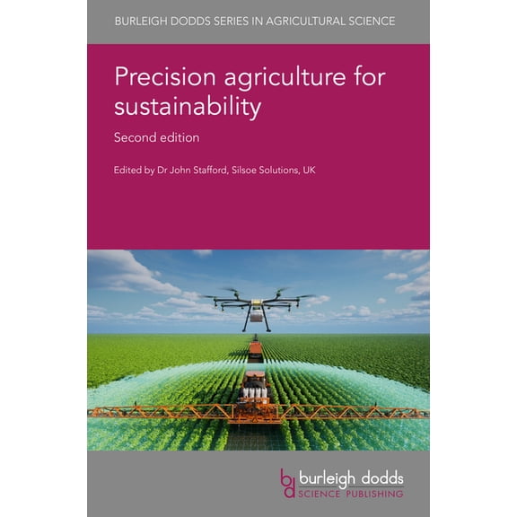 Burleigh Dodds Agricultural Science Precision Agriculture for Sustainability: Second Edition, Book 167, (Hardcover)